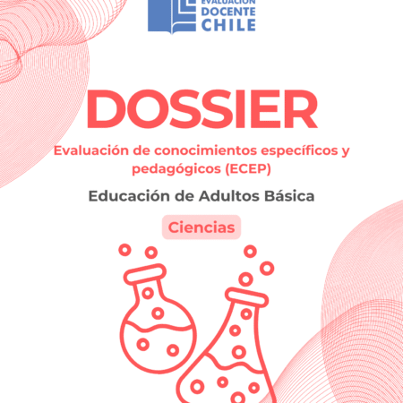 Dossier prueba de conocimientos pedagógicos Ed. adultos básica Ciencias