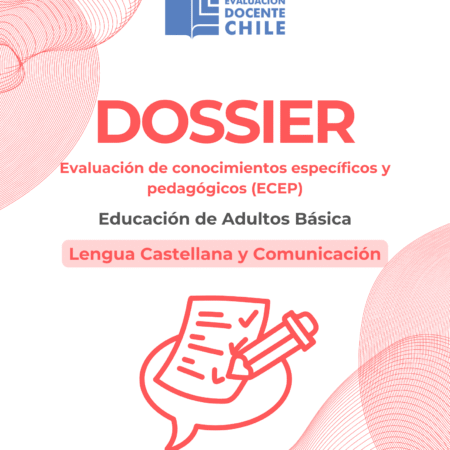 Dossier prueba de conocimientos pedagógicos Ed. adultos básica Lengua castellana y comunicación