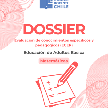Dossier prueba de conocimientos pedagógicos Ed. adultos básica Matemática