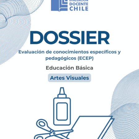 Dossier Prueba de Conocimientos Educación básica Artes Visuales