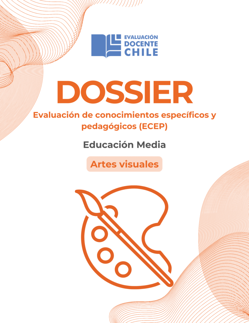 Dossier Prueba de Conocimientos Educación media Artes Visuales