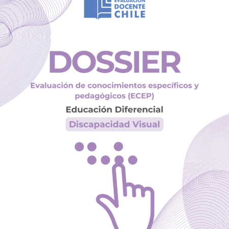 Dossier Prueba de Conocimientos Educación Diferencial Discapacidad Visual