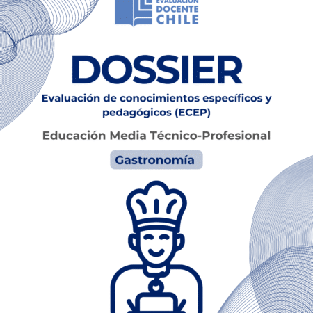 Dossier Prueba de conocimientos Gastronomía Educación Media Técnico Profesional
