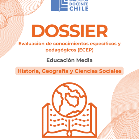 Dossier Prueba de Conocimientos Educación media Historia, geografía y ciencias sociales