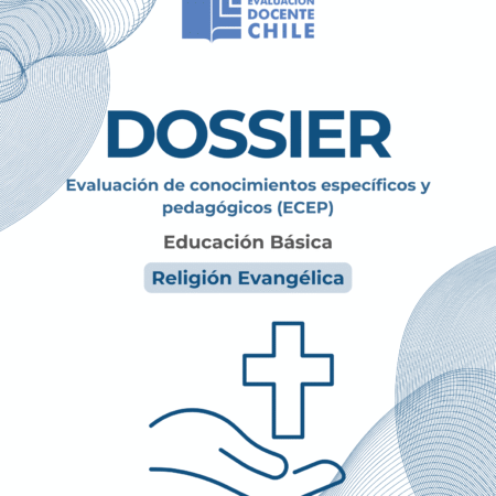 Dossier prueba de Conocimientos Ed. básica Religión Evangelica