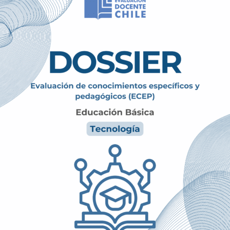 Dossier Prueba de Conocimientos Educación básica Tecnología