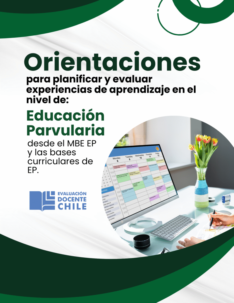 Orientaciones para planificar y evaluar experiencias de aprendizaje en el nivel de Educación Parvularia, desde el MBE y BCEP