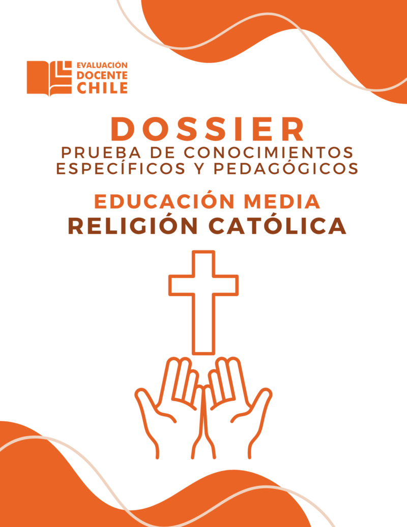 Dossier Prueba de Conocimientos Educación media Religión Católica