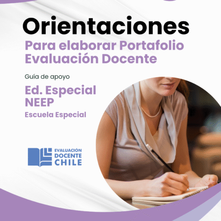 Orientaciones para elaborar Portafolio de Ev. Docente Ed. Especial en Escuela Especial NEEP