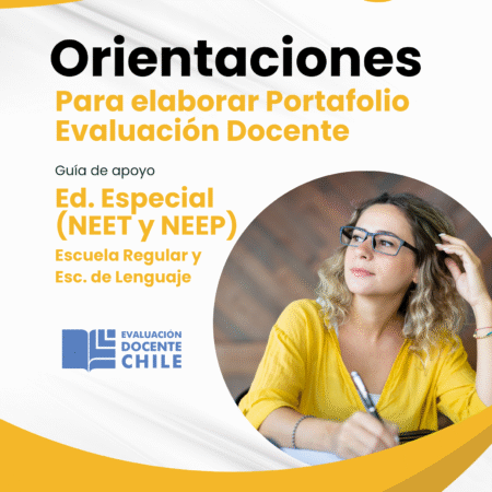 Orientaciones para elaborar portafolio de Ev. Docente Ed. Especial Escuela Regular y de Lenguaje en NEET y NEEP
