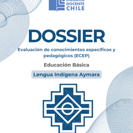 Dossier Prueba de Conocimientos Educación básica Lengua Indígena Aymara