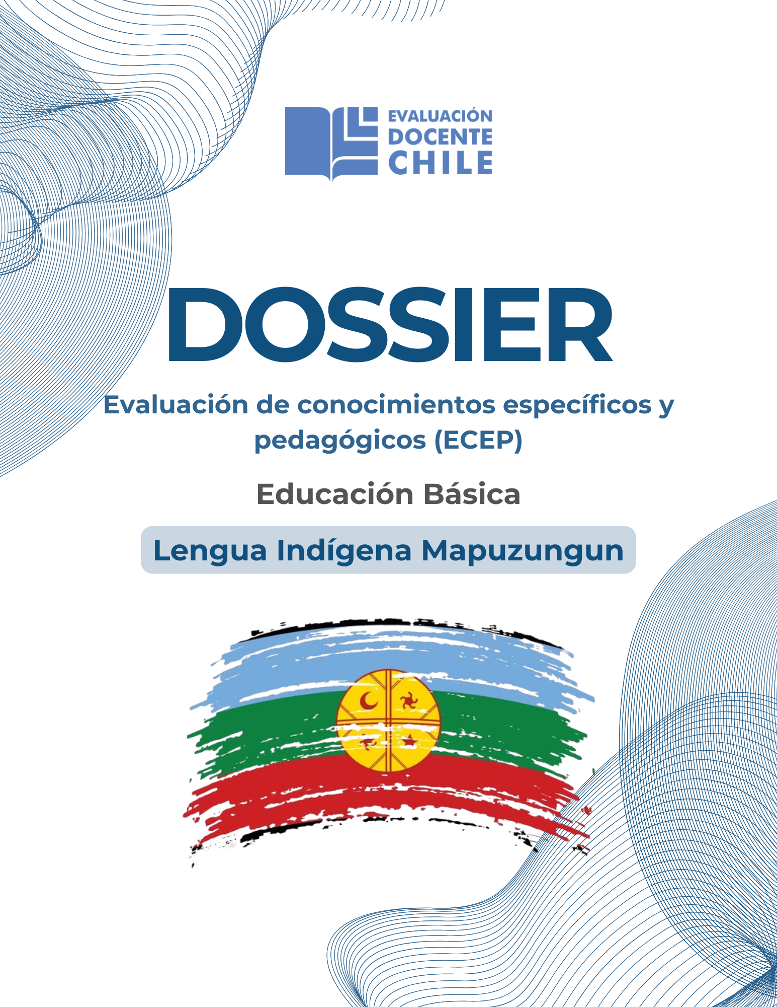 Dossier Prueba de Conocimientos Educación básica Lengua Indígena Mapuzungun