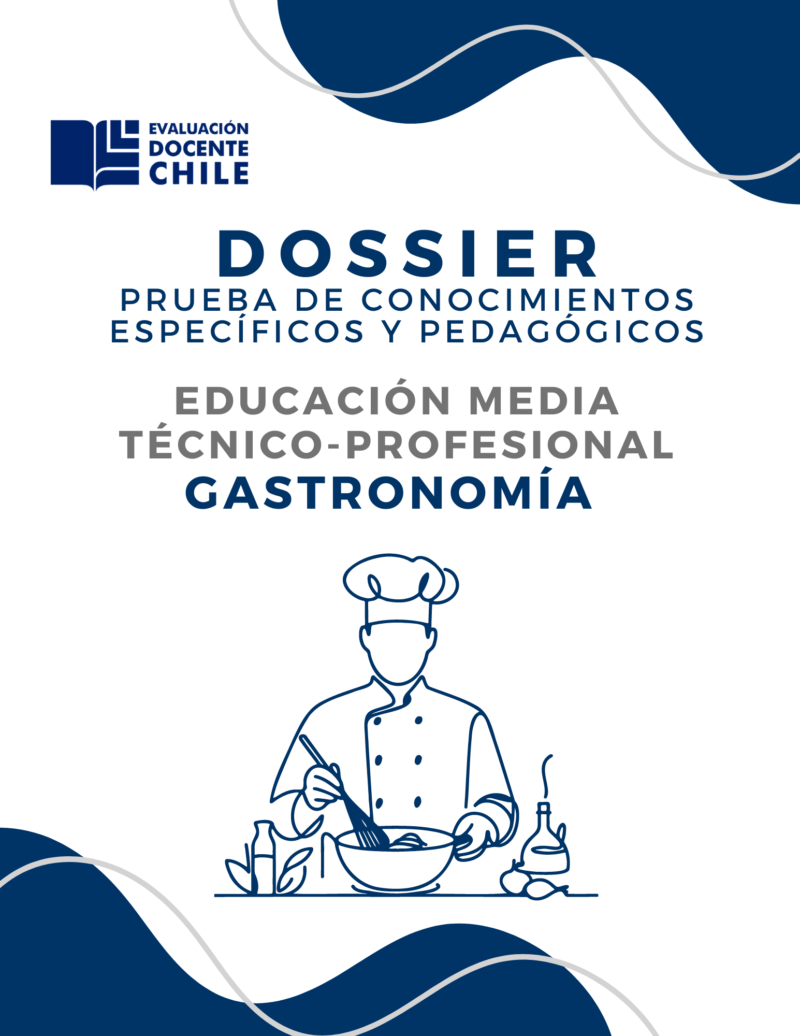 Dossier Prueba de conocimientos Gastronomía Educación Media Técnico Profesional