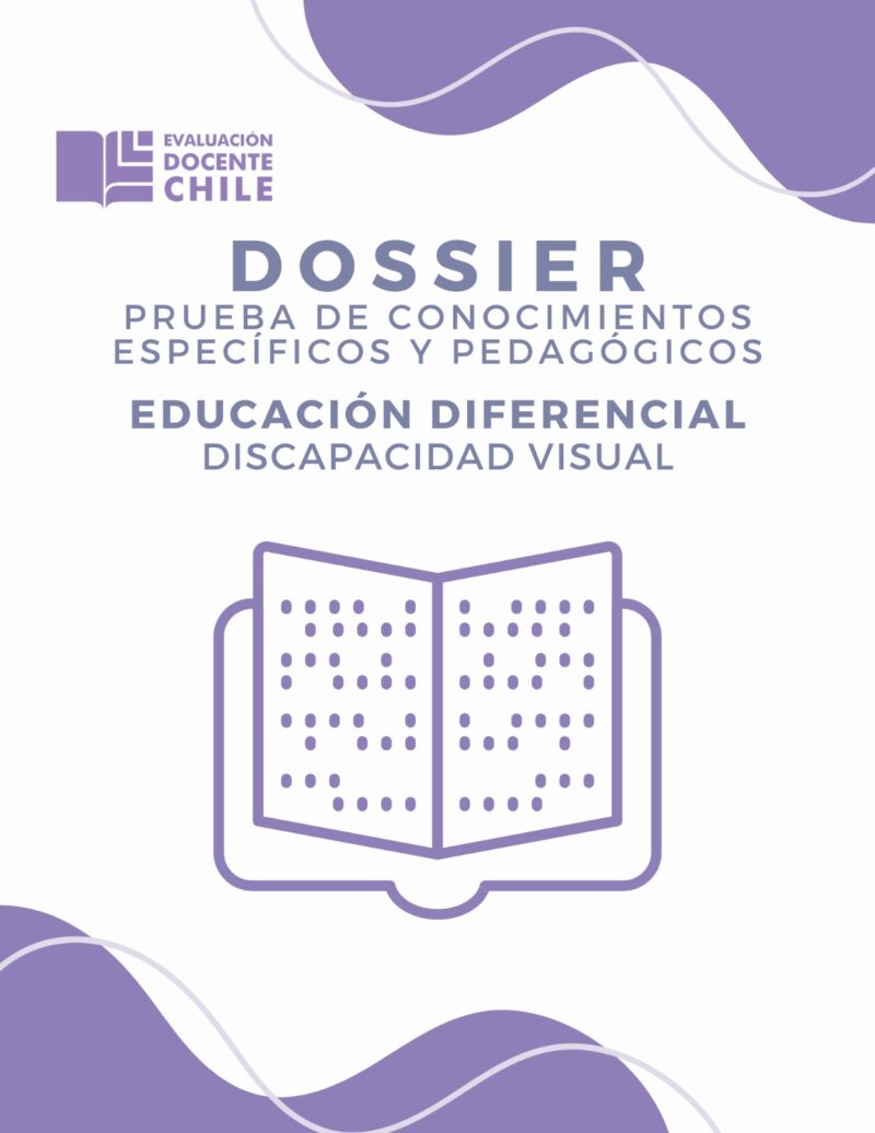 Dossier Prueba de Conocimientos Educación Diferencial Discapacidad Visual