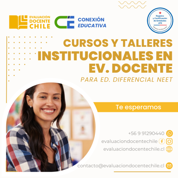 Cursos y Talleres Institucionales en Ev. Docente para Ed. Diferencial NEET (DEA y TEL)