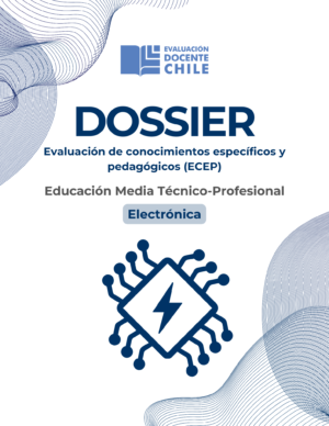 Dossier Electronica Prueba de Conocimientos Educación Media Técnico Profesional