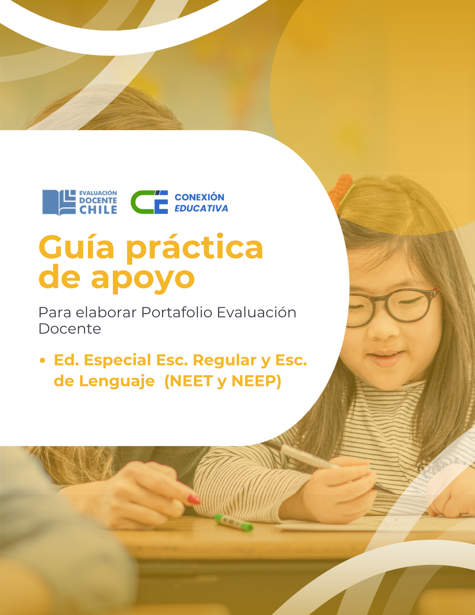 Ed. Especial Escuela Regular y de Lenguaje en NEET y NEEP Guía práctica de apoyo Portafolio de Ev. Docente