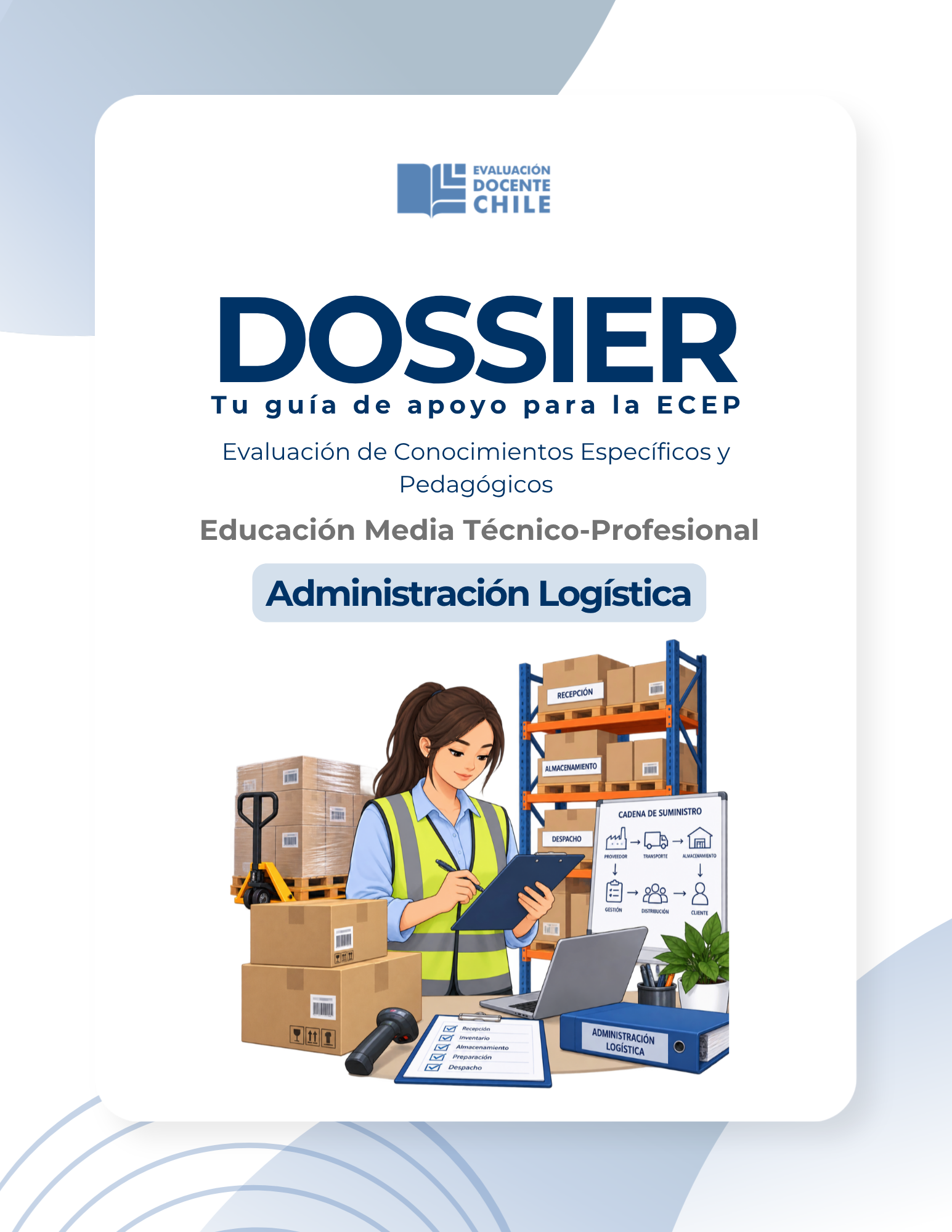 Dossier Prueba de Conocimientos Administración mención Logística Educación Media Técnico Profesional